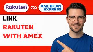 How To Link Rakuten With Amex 2026  Guide