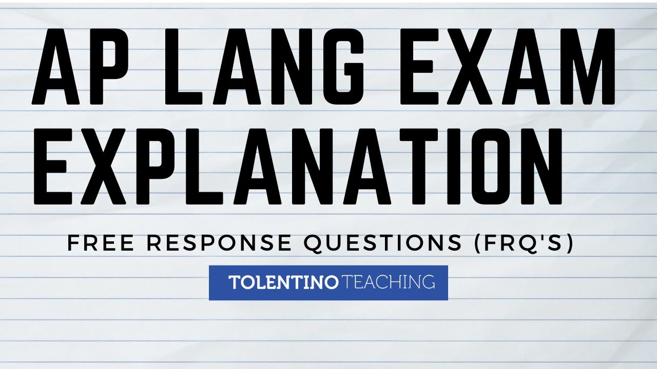 AP Lang Explanation Free Response Questions (FRQ's) YouTube