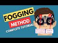 Fogging method  a complete tutorial