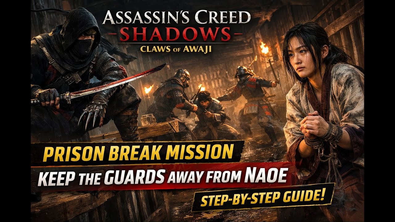 Assassin’s Creed Shadows – Prison Break Mission | Keep the Guards Away from Naoe step by step guide