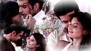 Is Qadar ~ Kitani Mohabbat Hai ~ Arjun & Arohi VM