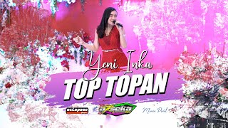 Yeni Inka - Top Topan - (Live Arseka Music) Kulo Pun Angkat Tangan