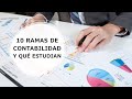 10 Ramas de Contabilidad que no sabías para qué sirven