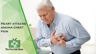 Heart attacks angina chest pain on The First Aid Show