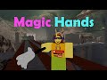 Magic hands roblox