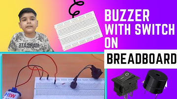 Operate a Buzzer Using Switch on Breadboard | Basic Electronics | Robotics | STEM