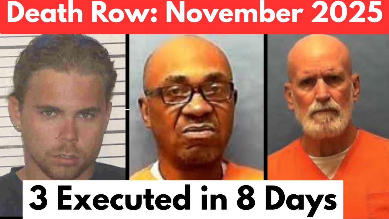 Three's Death November 2025: The Three Death Row Inmates Executed in One Week | Full ...