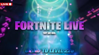 Fortnite LIVE! Just Vibin' | Grind to LEVEL 225!