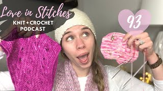 Love in Stitches Knit and Crochet Podcast | Episode 93 | Knitty Natty