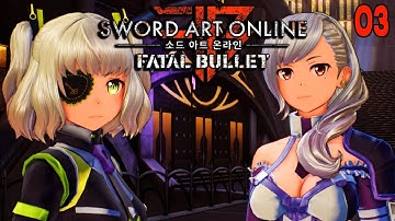 Sword Art Online Fatal Bullet Part 3 ANOTHER TYPE X Gameplay Walkthrough