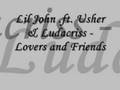 Lil John .Ft. Usher & Ludacriss - Lovers and Friends
