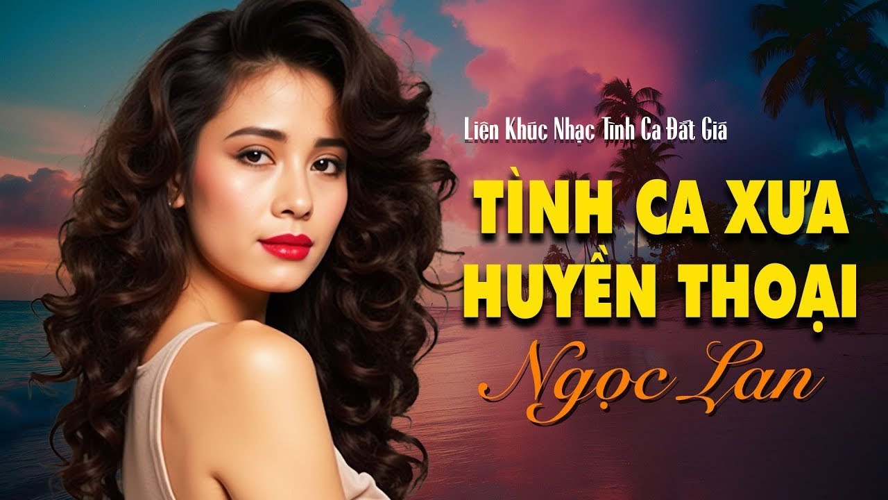 Tuyển Tập Những Bản Tình Ca Khẳng Định Đẳng Cấp Của Huyền Thoại NGỌC LAN (@ngoclanmusic)