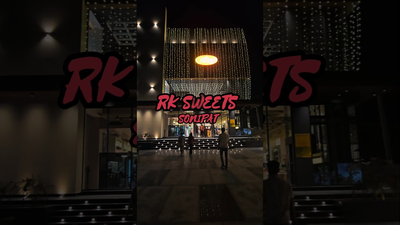 RK SWEET SONIPAT | RESTAURANT | DIL_SE_DIARIES |