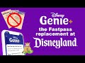 Disney Genie+ at Disneyland - Everything you need to know