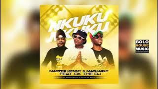 Master Kenny & Macharky - Nkuku [Feat. CK The DJ] (Original)