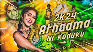 2k24 Athaama Ni Koduku Folk Song Remix By Dj Chintu Gpr × Dj Ajay Npr