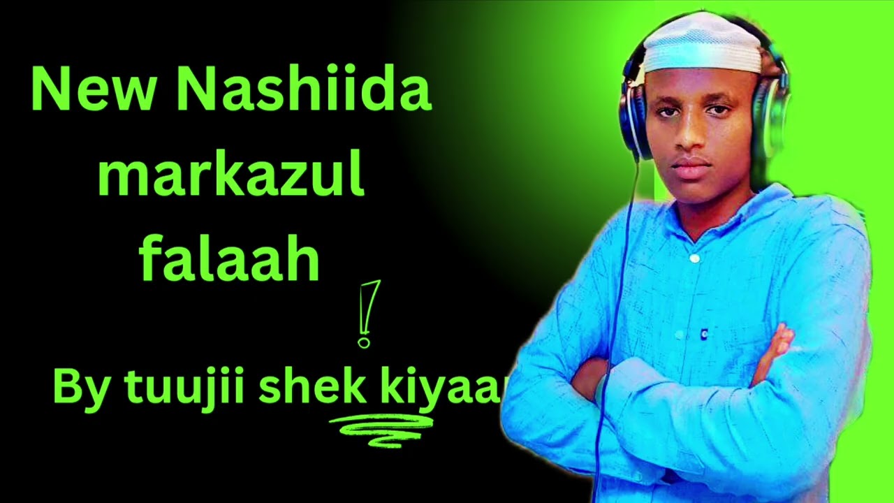 NASHIIDA MARKAZUL FALAAH BY TUUJII SHEK KIYAAR 