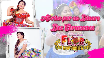 Flor Margarita de Sucre - Al Rico por su Dinero - Dos Corazones ( Video Oficial )