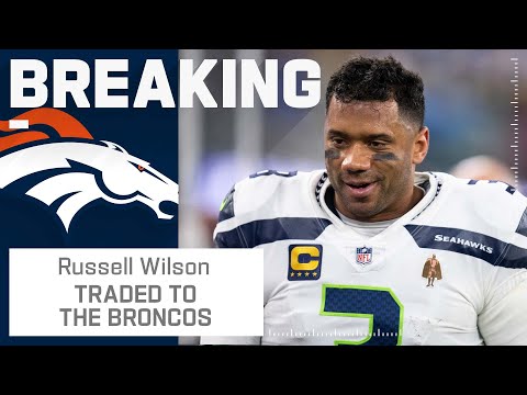 BREAKING NEWS: Russell Wilson Traded to the Denver Broncos