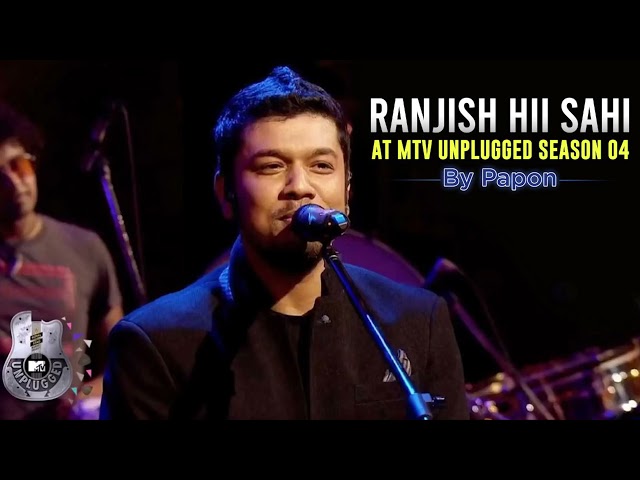 Ranjish Hi Sahi - Papon | MTV Unplugged 2014 | Season 04 Ep 3 class=