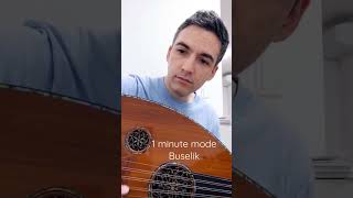 1 minute mode: makam buselik - maqam busalik
