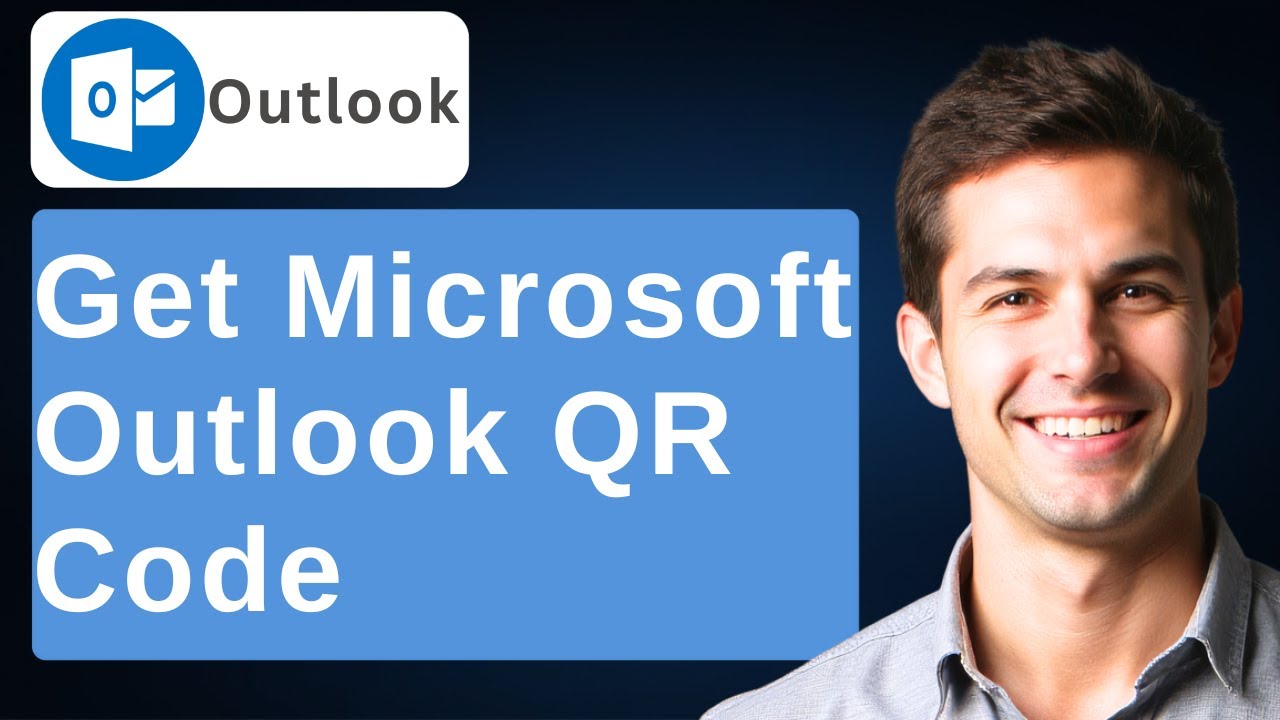 How To Get Microsoft Outlook QR Code (Best Method) [2026 Guide] - YouTube