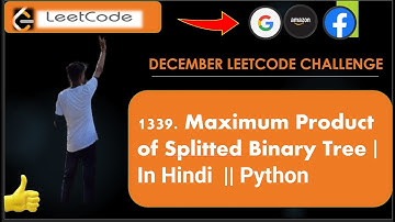 1339. Maximum Product of Splitted Binary Tree || Python @ecode5762