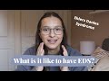 What is it like to live with EDS? Typical daily symptoms of Ehlers Danlos Syndrome.