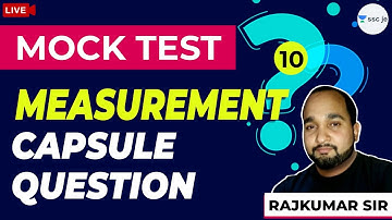 Measurement Capsule Question - 1 | Lec 10 | Mock Test | SSC JE Exam Preparation | Rajkumar Sir