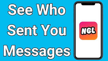 How To See Who Sent You Ngl Messages (With Name)