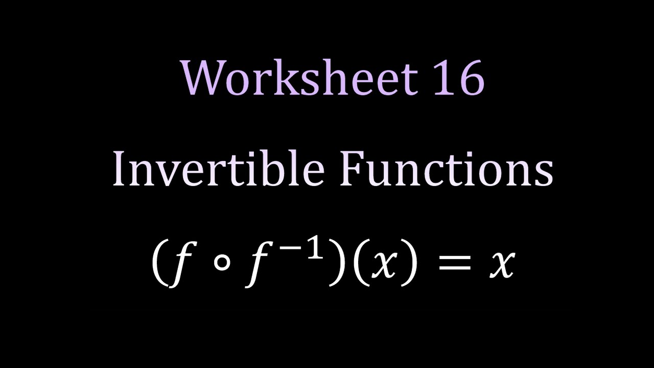Inverses of Functions (Worksheet 16 Key) - College Algebra - YouTube