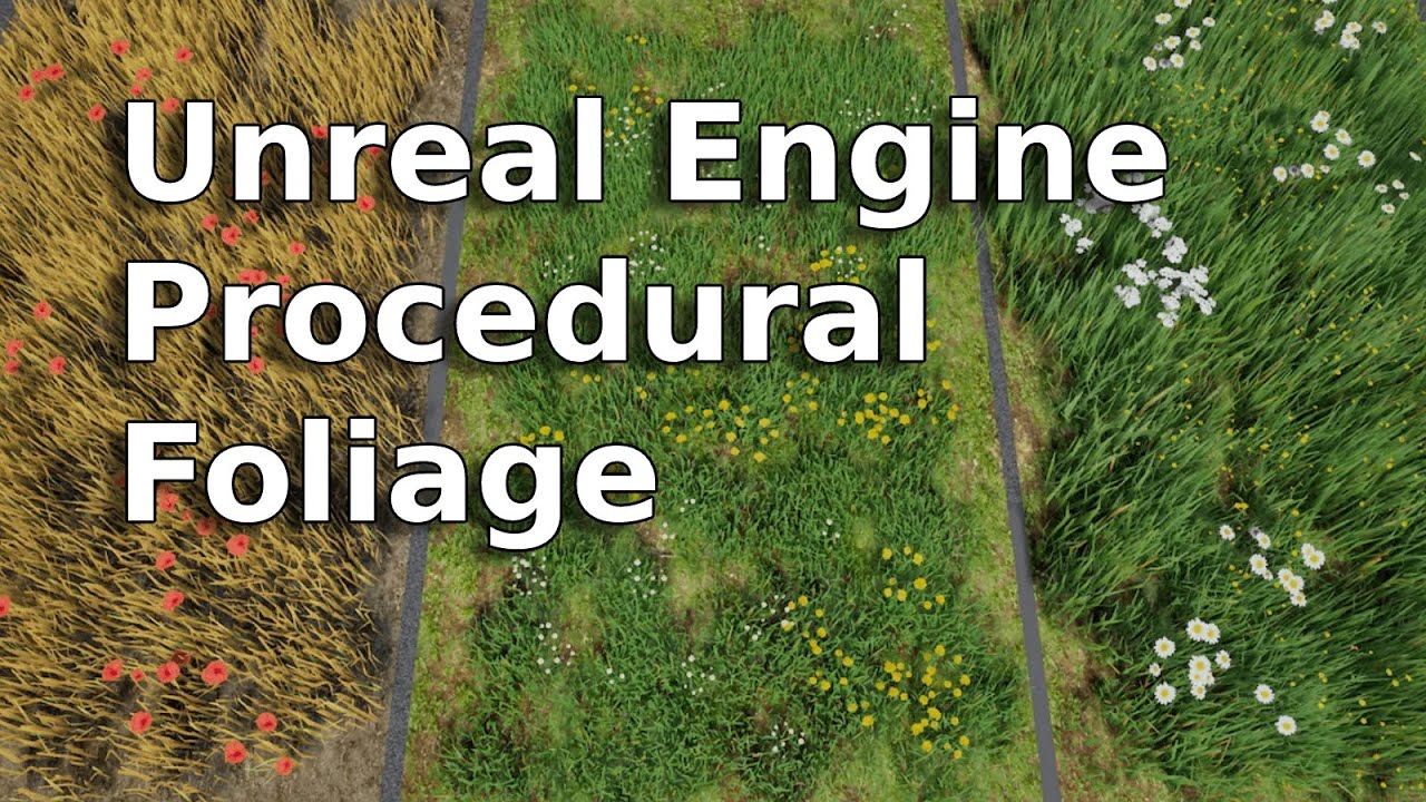 Beginner's Guide to Procedural Foliage in Unreal Engine 4 - Creating a ...