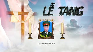 Lễ tang Cụ TôMa Đỗ Văn Tiên Thôn 5 Phú Lương Đinh Xá TP.Phủ Lý Hà Nam.