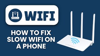 How to Fix Slow Wi-Fi on a Phone 📱 Boost Internet Speed & Improve Connection Stability Fast