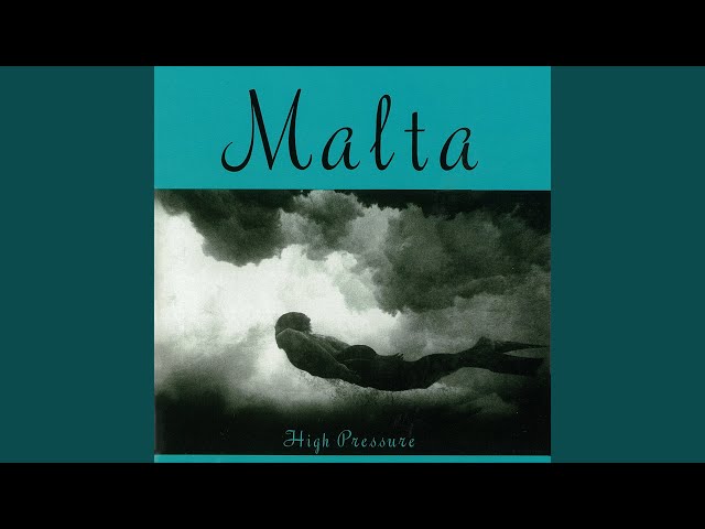 Malta - HIGH PRESSURE