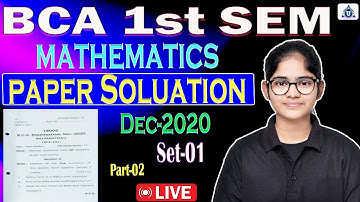 BCA 1st SEM | Mathematics | Previous Year Paper Solution || SET-01|| Part-02 || By- Neha Mam #bca