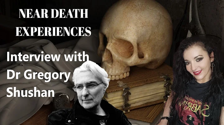 Near-Death Experiences with Dr Gregory Shushan