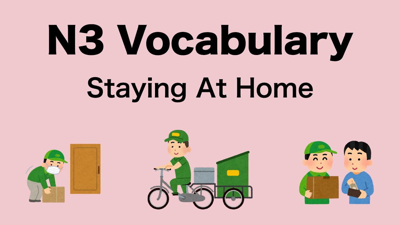 N3 Japanese Vocabulary: Staying At Home