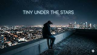 Tiny Under The Stars — Feeling Lost In The Universe Again (The Weeknd, Travis Scott Style)