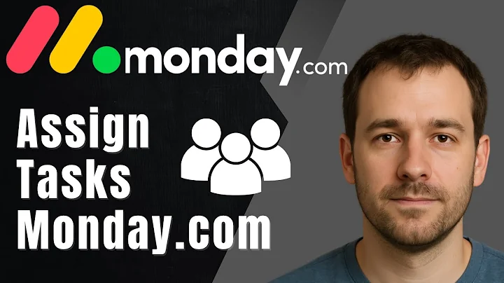 Monday.com: How to Assign Tasks to Team Members (2025 Project Management Guide)