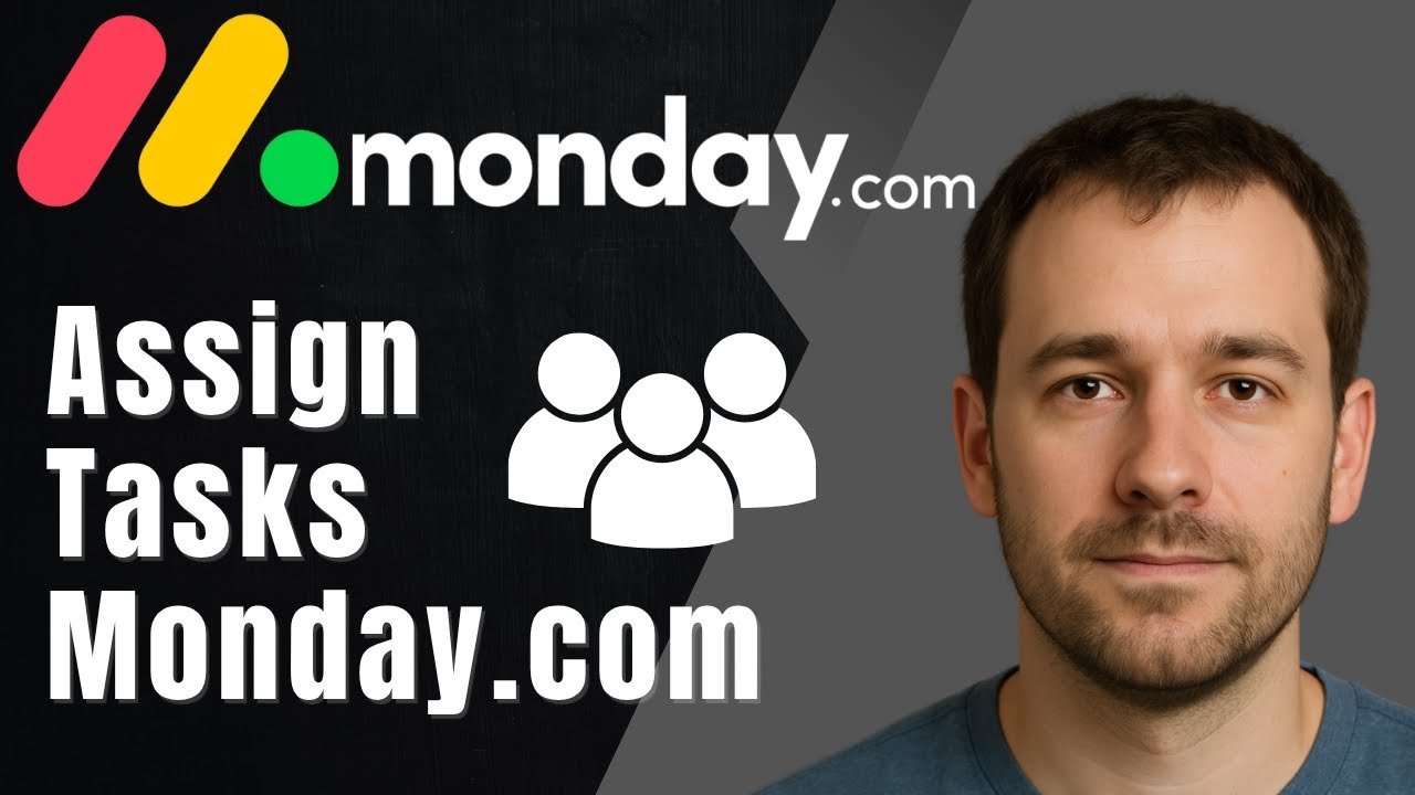 Monday.com: How to Assign Tasks to Team Members (2025 Project Management Guide)