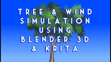 2D Tree & Wind Simulation using Krita + Blender