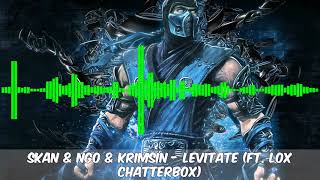 [Trap] Skan & NGO & Krimsin - Levitate (ft. Lox Chatterbox)