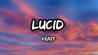 Kraff - Lucid / Island Baby - (Lyrics)