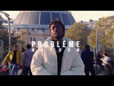 Mayböw - Problème (Clip Officiel)
