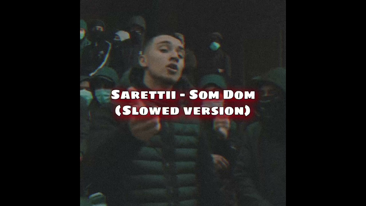 Sarettii - Som Dom (Slowed Version) - YouTube