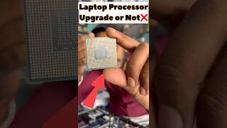Kya Laptop 💻 Processor Upgrade ker sakte hai😰✅
