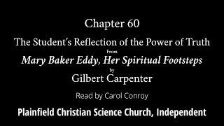 Chapter 60 of Mary Baker Eddy, Her Spiritual Footsteps, By Gilbert Carpenter
