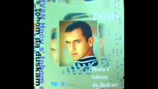 Ivan Gavrilovic - Necu nista misliti - (Audio 1995) HD