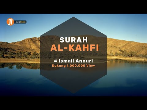 suara-merdu-ismail-annuri---surat-al-kahfi-beserta-terjemahan
